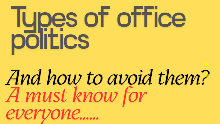 Read more about the article Types of Office Politics and How to Avoid Them